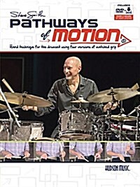 Steve Smith - Pathways of Motion: Hand Technique for the Drumset Using Four Versions of Matched Grip (Paperback)