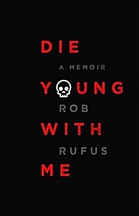 [중고] Die Young with Me: A Memoir (Hardcover)