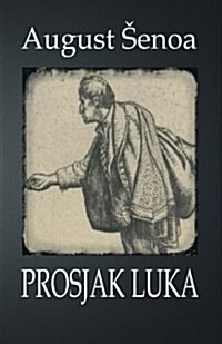 Prosjak Luka: Roman (Paperback)