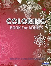 Coloring Books For Adults 13: Coloring Books for Grownups: Stress Relieving Patterns (Paperback)