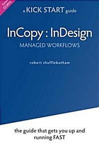 Incopy Indesign Managed Workflows (Paperback)
