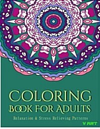 Coloring Books For Adults 20: Coloring Books for Adults: Stress Relieving Patterns (Paperback)