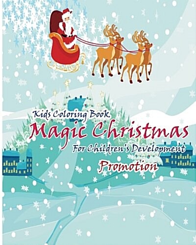 Kids Coloring Book: Magic Christmas: For Children Development Promotion (Paperback)