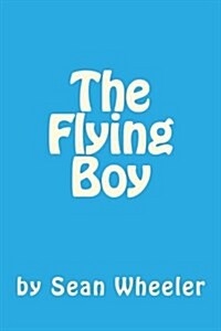 The Flying Boy (Paperback)