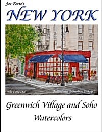 Joe Fortes New York Watercolors: Watercolors from Greenwich Village and Soho (Paperback)