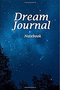 Dream Journal Notebook: Night Sky, Lined Journal, 6 X 9, 150 Pages to Write In, (Paperback)