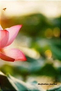 Meditation Journal: Lotus Garden, Lined Journal, Blank Book 6 X 9, 150 Pages for Mindfulness Reflection, Insight Meditation and Stress Rel (Paperback)