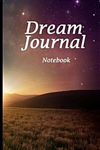 Dream Journal Notebook: Desert Night Sky, Lined Journal, 6 X 9, 150 Pages to Write and Draw, Dream Interpretation (Paperback)