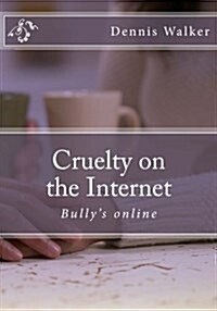 Cruelty on the Internet (Paperback, Large Print)