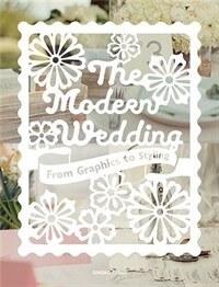 (The) modern wedding : from graphics to styling