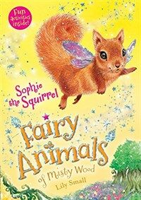 Sophie the Squirrel: Fairy Animals of Misty Wood (Paperback)