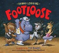 Footloose: Bonus CD! "Footloose" Performed by Kenny Loggins (Hardcover)