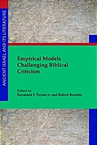 Empirical Models Challenging Biblical Criticism (Paperback)