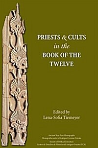 Priests and Cults in the Book of the Twelve (Paperback)