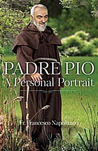 Padre Pio: A Personal Portrait (Paperback)