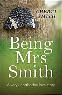 Being Mrs Smith - A very unorthodox love story (Paperback)