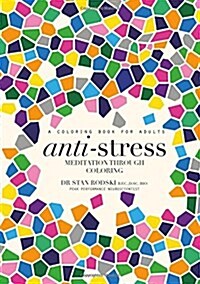 Anti-Stress: Meditation Through Coloring (Paperback)