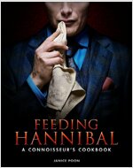 Feeding Hannibal: A Connoisseur's Cookbook (Hardcover)