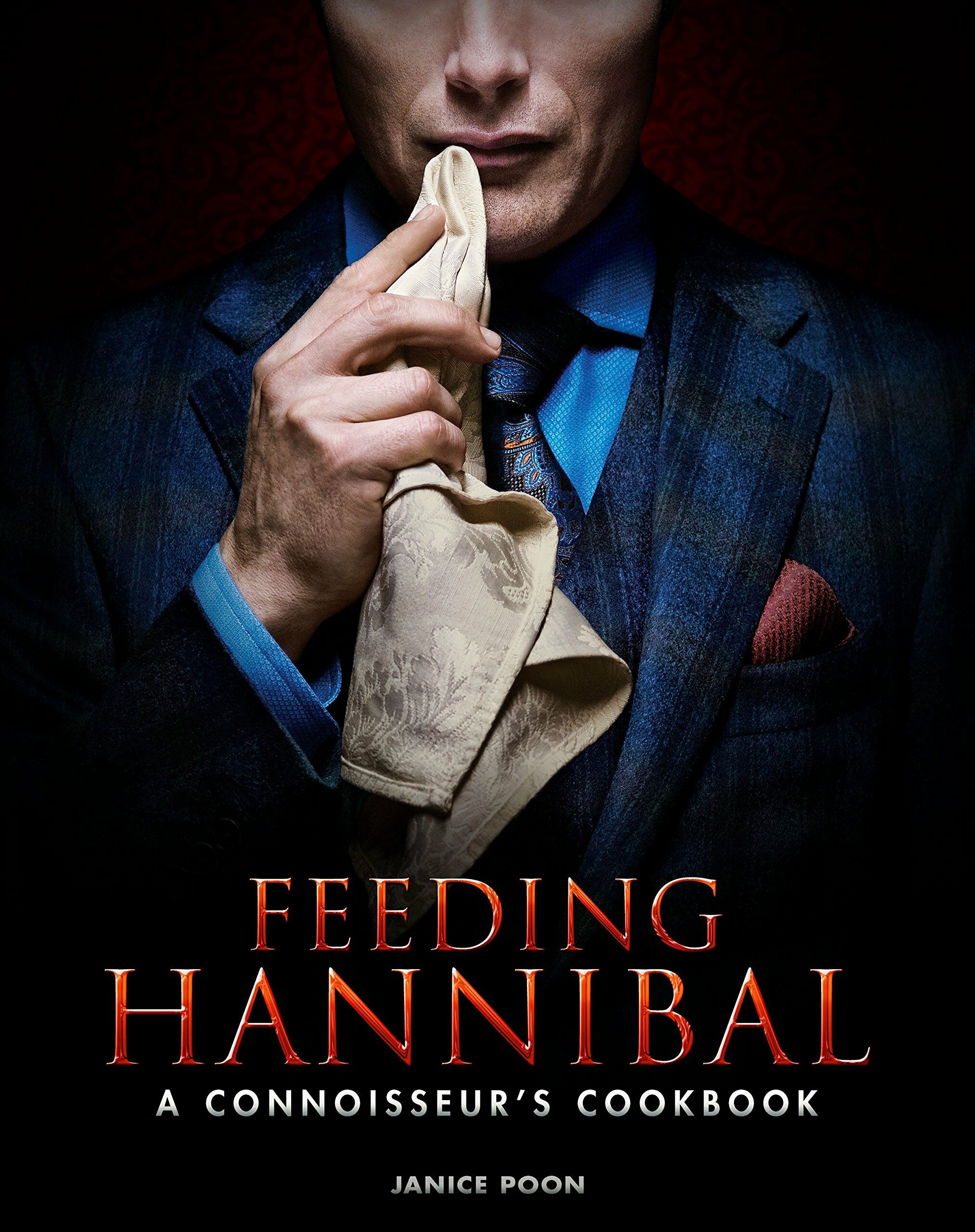[중고] Feeding Hannibal : A Connoisseur‘s Cookbook (Hardcover)