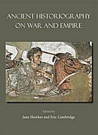 Ancient Historiography on War and Empire (Hardcover)