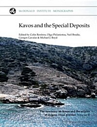 Kavos and the Special Deposits : The sanctuary on Keros and the origins of Aegean ritual (Hardcover)