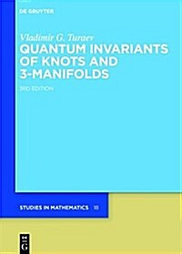Quantum Invariants of Knots and 3-Manifolds (Hardcover, 3, Corr.)