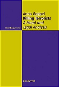 Killing Terrorists: A Moral and Legal Analysis (Paperback)