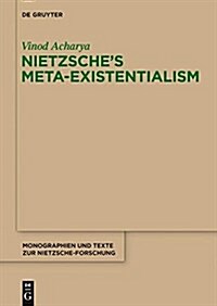 Nietzsches Meta-Existentialism (Paperback)