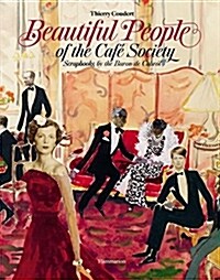 Beautiful People of the Caf?Society: Scrapbooks by the Baron de Cabrol (Hardcover)