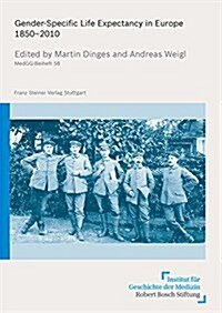 Gender-specific Life Expectancy in Europe 1850-2010 (Paperback)