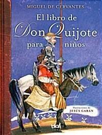 El Libro de Don Quijote Para Ni?s / The Don Quixote Book for Children (Hardcover)