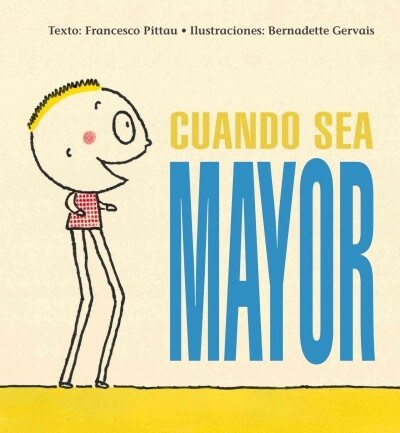 Cuando Sea Mayor (Hardcover)