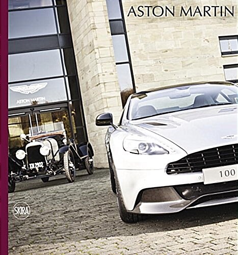 Aston Martin: 100 Years of Power, Beauty, and Soul (Hardcover)