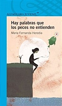 Hay Palabras Que Los Peces No Entienden (Paperback)