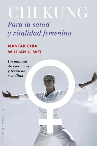 Chi Kung Para La Salud y Vitalidad Femenina (Paperback)