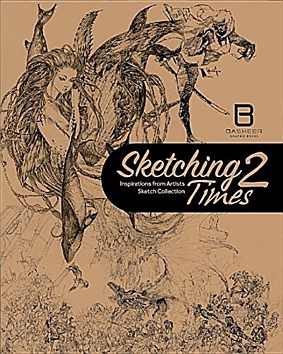 Sketching Times 2: Inspiration from Artists Sketch Collection (Paperback)