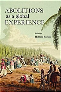 Abolitions As a Global Experience (Paperback)