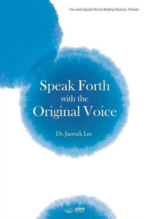 Speak Forth With the Original Voice (Paperback)