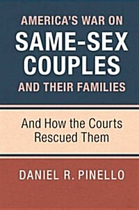 Americas War on Same-Sex Couples and their Families (Paperback)