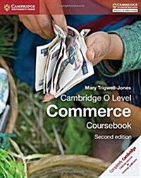 Cambridge O Level Commerce Coursebook (Paperback, 2 Revised edition)
