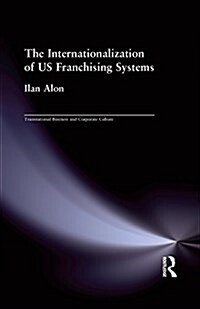 The Internationalization of Us Franchising Systems (Paperback)