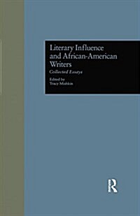 Literary Influence and African-American Writers : Collected Essays (Paperback)