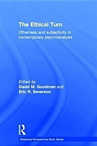 The Ethical Turn : Otherness and Subjectivity in Contemporary Psychoanalysis (Hardcover)