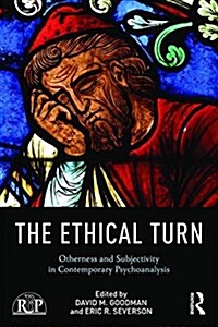 The Ethical Turn : Otherness and Subjectivity in Contemporary Psychoanalysis (Paperback)