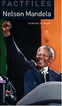 Oxford Bookworms Library Factfiles 4 : Nelson Mandela (Paperback + Audio CD, 3rd Edition)