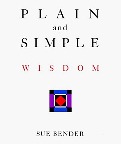 Plain and Simple Wisdom (Little Books of Wisdom) (Paperback, 1st)
