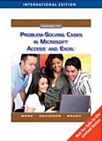 Problem Solving Cases in Microsoft Access and Excel (Paperback)