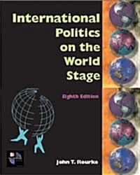 International Politics on the World Stage (8th Edition, Paperback)