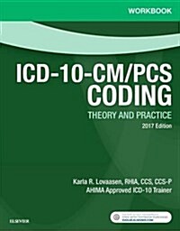 Workbook for ICD-10-Cm/Pcs Coding: Theory and Practice, 2017 Edition (Paperback)