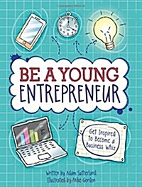 Be a Young Entrepreneur (Hardcover)
